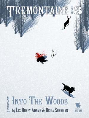 cover image of Into the Woods (Tremontaine Season 3 Episode 7)